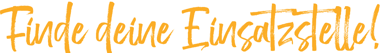 Finde deine Einsatzstelle! 
